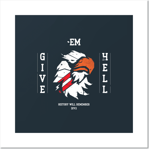 Give Them Hell Eagle Edition Wall Art by BadBox